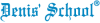 Denis&#039; School